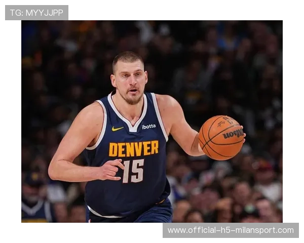 掘金稳居西部前列，约基奇无解表现继续，掘金队的约基奇是哪国人